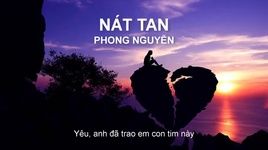 MV Nát Tan (Lyric Video) - Phong nguyễn