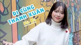 Xem MV Đi Cùng Thanh Xuân - Hà Mi
