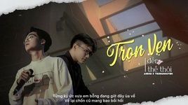 Ca nhạc Trọn Vẹn Đến Thế Thôi (Lyric Video) - Arrow, TrungNguyen