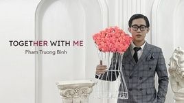 Tải nhạc togetHer with Me - Phạm Trương Bình