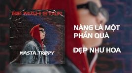 Xem MV Be Mah Star (Lyric Video) - Masta Trippy