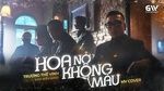 MV Hoa Nở Không Màu (Cover) - Trương Thế Vinh