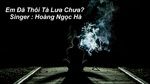 Em Đã Thôi Tà Lưa Chưa (Lyric Video) - Hoàng Ngọc Hà