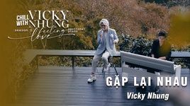 Xem MV Gặp Lại Nhau (Acoustic Version) - Vicky Nhung