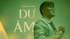Dư Âm (Lofi Version) - Hoàng Phương
