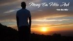 Xem MV Mong Em Hiểu Anh (Lyric Video) - Trần Đức Hiểu