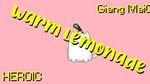 Ca nhạc Warm Lemonade (Lyric Video) - Heroic, Giang Mai Cồ