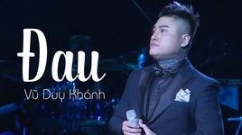 Đau ̣̣̣(Liveshow Vũ Duy Khánh 2019) - Vũ Duy Khánh