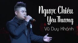 Xem MV Ngược Chiều Yêu Thương ̣̣̣(Liveshow Vũ Duy Khánh 2019) - Vũ Duy Khánh