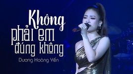 Xem MV Không Phải Em Đúng Không (Liveshow Vũ Duy Khánh 2019) - Dương Hoàng Yến