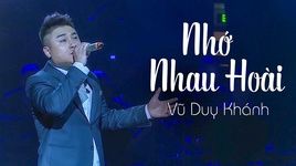 MV Nhớ Nhau Hoài (Liveshow Vũ Duy Khánh 2019) - Vũ Duy Khánh