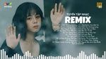 MV Lk Nhạc Trẻ Remix Gây Nghiện Nhất - Nhạc Trẻ Remix 2021 Hay Nhất Hiện Nay - Edm Tik Tok Hhd Remix - V.A