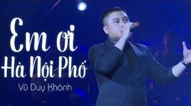 Ca nhạc Em Ơi Hà Nội Phố (Liveshow Vũ Duy Khánh 2019) - Vũ Duy Khánh