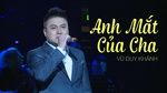 MV Ánh Mắt Của Cha (Liveshow Vũ Duy Khánh 2019) - Vũ Duy Khánh