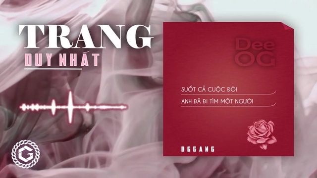 Ca nhạc Trang Duy Nhất (Lyric Video) - DeeOG