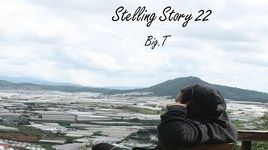 Tải nhạc Stelling Story 22 (Lyric Video) - Big T