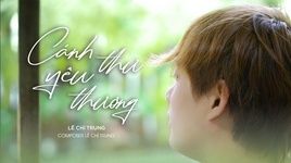 Xem MV Cánh Thư Yêu Thương (Lyric Video) - Lê Chí Trung