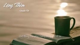 Xem MV Lặng Thầm (Lyric Video) - Chuẩn CD
