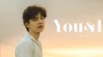 Xem MV You And I (Lyric Video) - Tú Lai