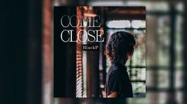 Come close (Lyric Video) - Black P