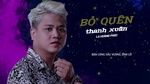 MV Bỏ Quên Thanh Xuân (Lyric Video) - La Hoàng Phúc