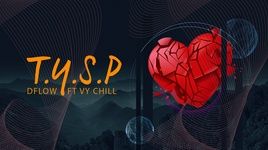 T.Y.S.P (Lyric Video) - Dflow, VY.Chill