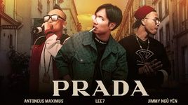 Xem MV Prada (Lyric Video) - Lee7, Antoneus Maximus, Jimmy Ngủ Yên