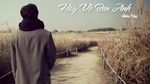 MV Hãy Về Bên Anh (Lyric Video) - Hiếu Tây