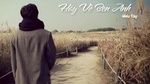 Ca nhạc Hãy Về Bên Anh (Lyric Video) - Hiếu Tây