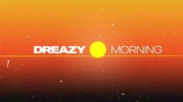 Ca nhạc Morning (Lyric Video) - DREAZY, Dr.Wild