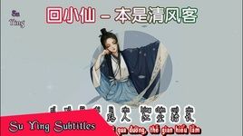 Xem MV Vốn Là Thanh Phong Khách / 本是清风客 (Vietsub, Kara) - Hồi Tiểu Tiên
