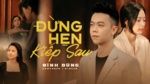 Xem MV Đừng Hẹn Kiếp Sau - Đình Dũng, ACV