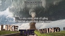 Ca nhạc Like The Wind (Lyric Video) - Rowan, MC Bee