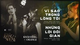 MV Lk Vì Sao Trong Lòng Tôi - Những Lời Dối Gian  (Đăng's Show By Night) - Khải Đăng, Orange