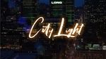 Ca nhạc City Light (Lyric Video) - Long
