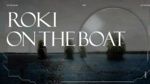 On The Boat (Lyric Video) - Roki