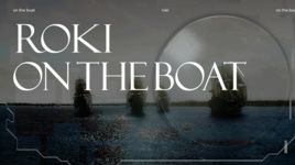 MV On The Boat (Lyric Video) - Roki