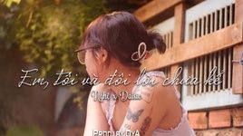 Em, Tôi Và Đôi Lời Chưa Nói (Lyric Video) - Dya, Nghệ, Daisie