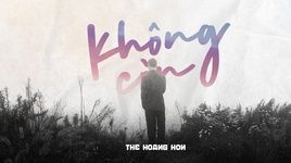 Không Còn (Lyric Video) - TheHoangHon