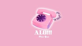 MV Alo!!! (Lyric Video) - Phú Quí