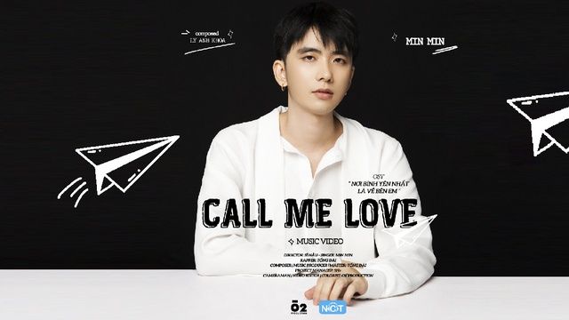 Xem MV Call Me Love - Min Min, Lý Anh Khoa