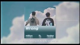 Xem MV Wrong (Lyric Video) - Million, Hesker