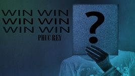Xem MV Win Win - Phúc Rey