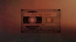 Ca nhạc For My Love (Lyric Video) - Khói Stone