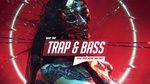 Aggressive Trap Mix 2021 Best Trap & Bass Music 2021 Edm - V.A