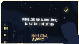MV Anh, Em, Một Mai (Lyric Video) - CM1X, ImD, ThaiTan