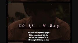 MV Có Lẽ (Lyric Video) - M-Roy