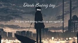 MV Đành Buông Tay (Lyric Video) - Phúc