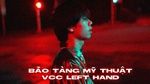 Bảo Tàng Mỹ Thuật - VCC Left Hand