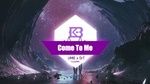 MV Come To Me (Đến Với Em) (Lyric Video) - UMIE